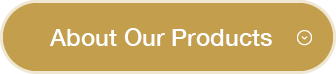 About Our Products
